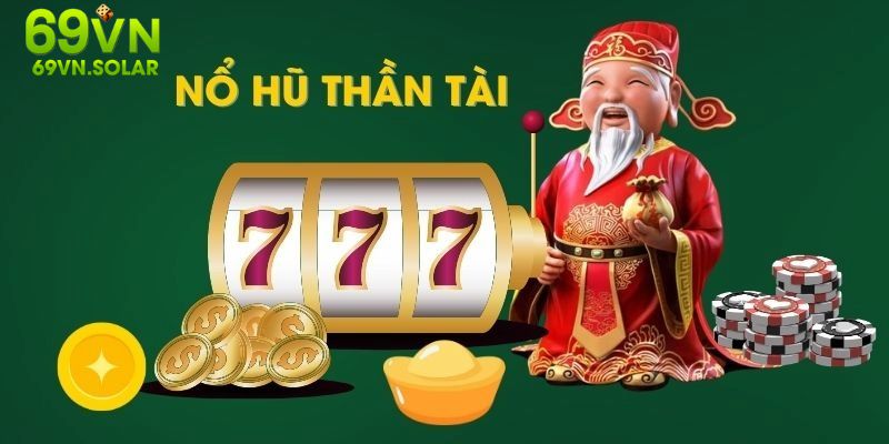 Bet thủ hốt bạc khi tham gia quay slot game nổ hũ thần tài