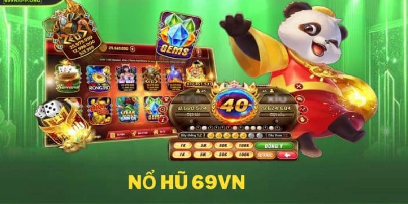 Nổ hũ 69VN có tỷ lệ trả thưởng hấp dẫn