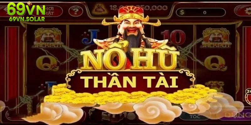 Nổ hũ thần tài sở hữu nhiều tính năng đầy xịn sò